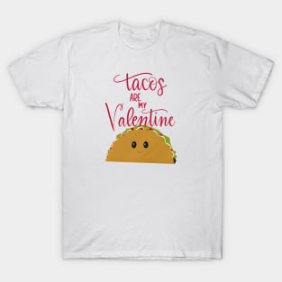 Tacos Are My Valentine T-Shirt